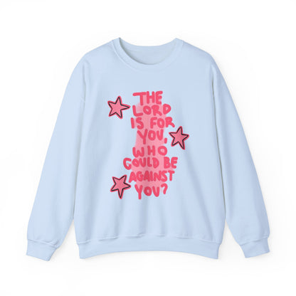 "The Lord is for You" Sweatshirt